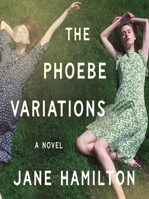 Title details for The Phoebe Variations by Jane Hamilton - Available